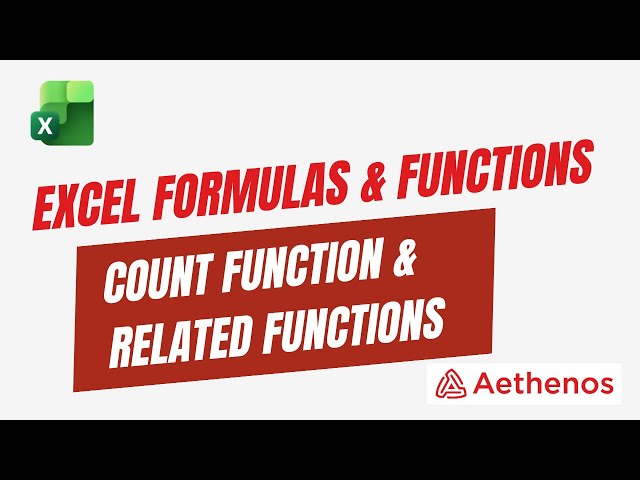 Excel Formulas and Functions - COUNT Function and related functions