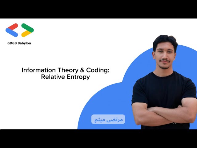 Information Theory & Coding: Relative Entropy