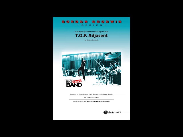 T.O.P. Adjacent, by Gordon Goodwin – Score & Sound