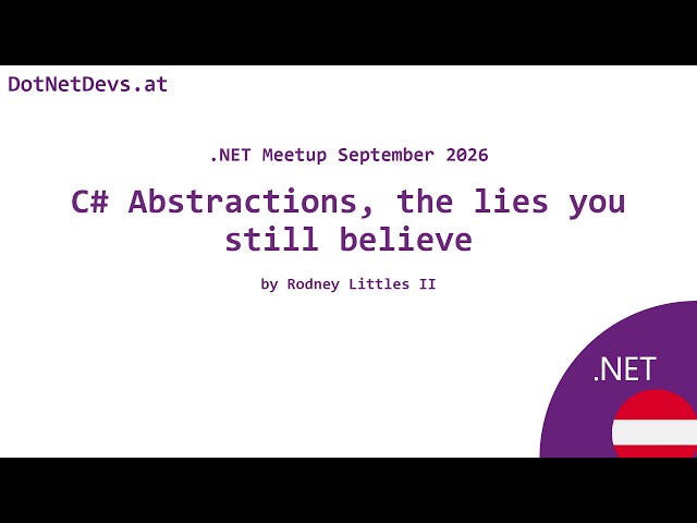 C# Abstractions, the lies you still believe