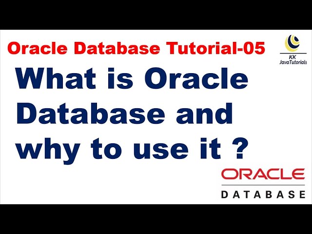What is Oracle Database and why to use it ? || Oracle Database Tutorial