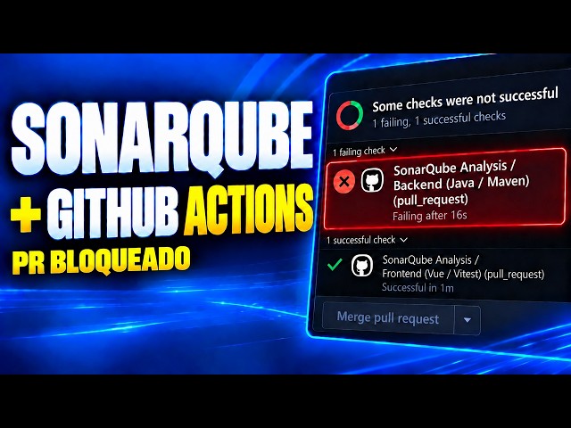 Como integrar SonarQube ao GitHub Actions e bloquear o merge com Quality Gate