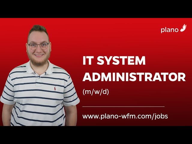 Alltag als IT Systemadministrator bei plano
