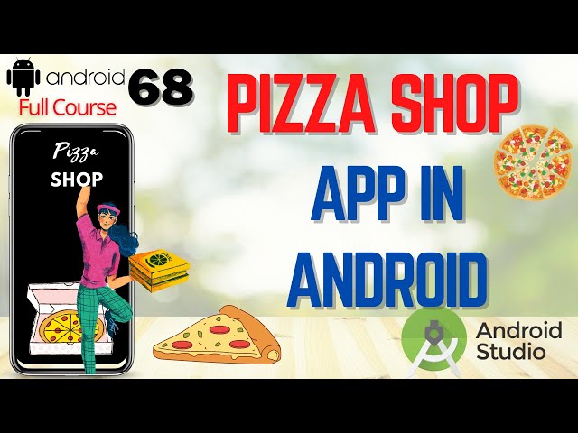 Designing Pizza Shop App in Android Studio | Android Studio Full Tutorial | Food ordering App