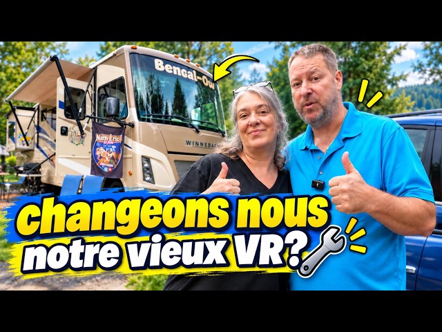 Après toutes ces réparations...est ce logique de garder notre VR?
