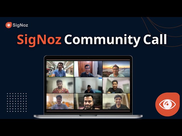SigNoz Community Call - August 2021