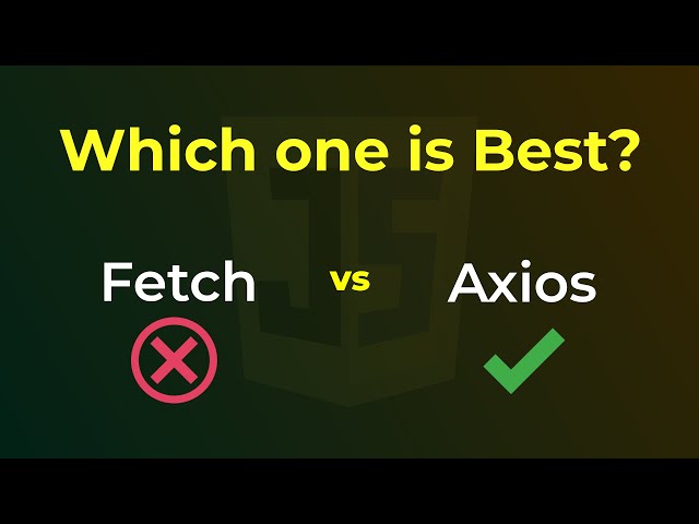 Fetch vs Axios - Which One Should You Use? | Geekboots