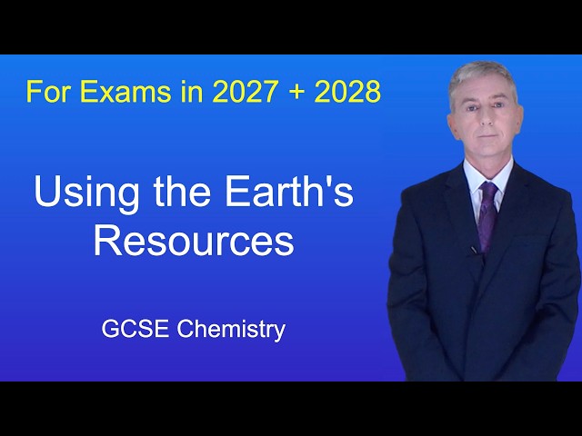GCSE Chemistry Revision "Using the Earth's Resources"