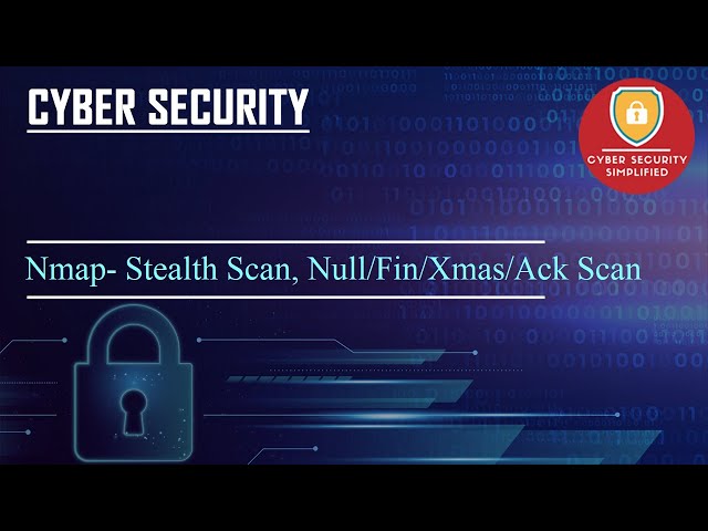 #Nmap- Tutorial- Stealth Scan/Null Scan/ Ack Scan/ Fin Scan/Xmas Scan