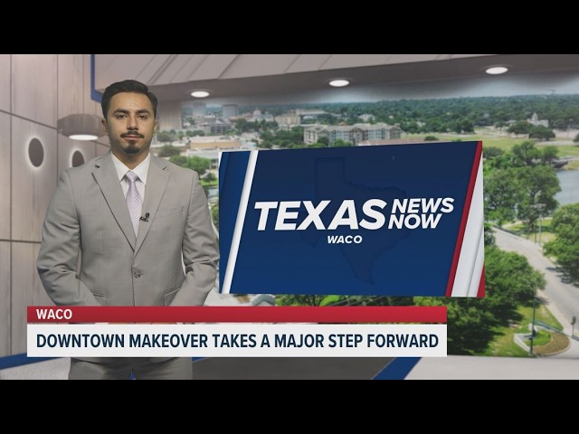 Downtown makeover takes a major step forward | Texas News Now