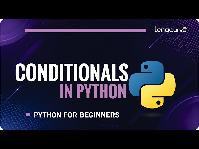 Python If, Else & Elif Explained | Python Conditional Statements for Beginners