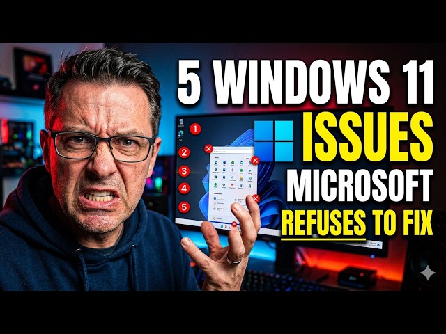 5 Windows 11 Issues Microsoft Refuses to Fix