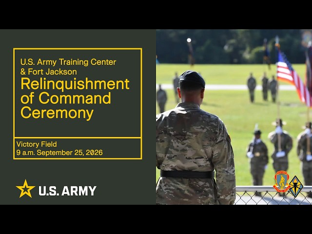 U.S. Army Training Center & Fort Jackson Relinquishment of Command Ceremony  - September 25, 2026