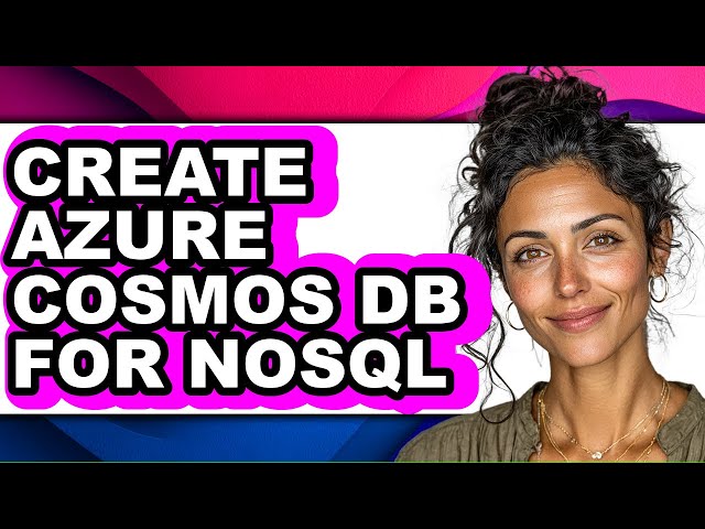 How to Create Azure Cosmos Db for Nosql - Full Guide