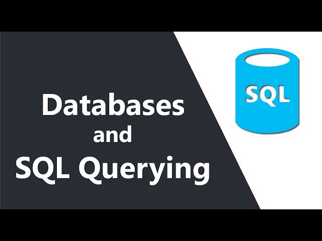 Databases and SQL Querying: Introduction
