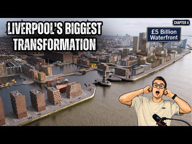 Liverpool's £5 Billion Waterfront Megaproject Is Changing The City Forever!