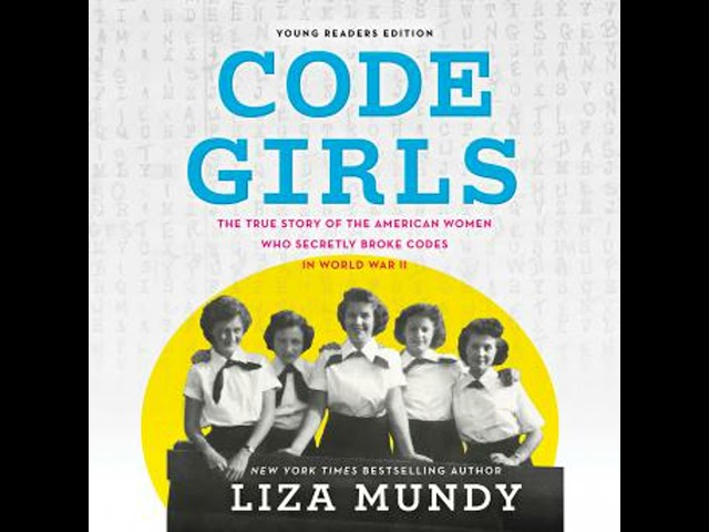 Code Girls: The True Story of the American Women Who Secretly Broke Codes in World War II (Young