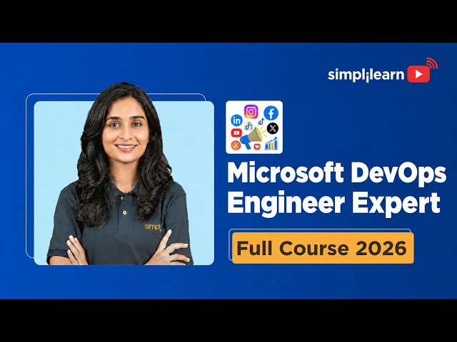 Microsoft DevOps Engineer Expert Full Course 2026 | AZ-400 Certification Training | Simplilearn