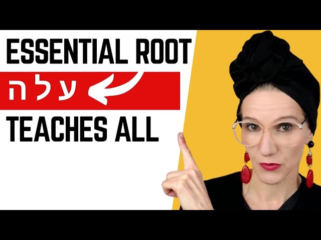 Super important Hebrew root:  ע ל ה