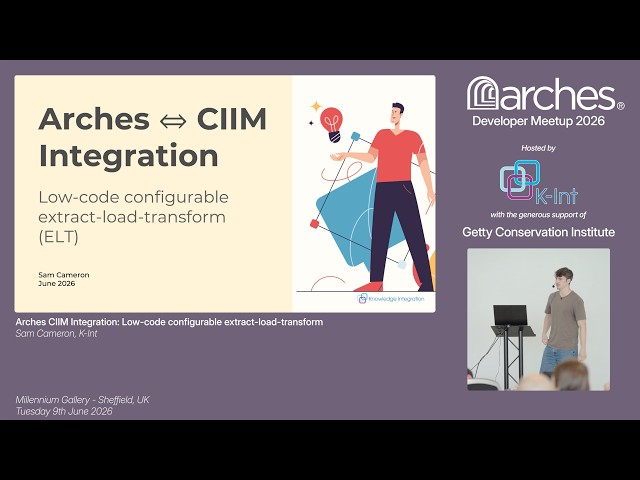 Arches CIIM Integration: Low-code Configurable ETL (Sheffield, June 9, 2026)