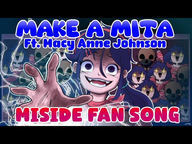 MAKE A MITA (MiSide RecD Fan Song) Ft. MITA'S OFFICIAL ENGLISH VA!