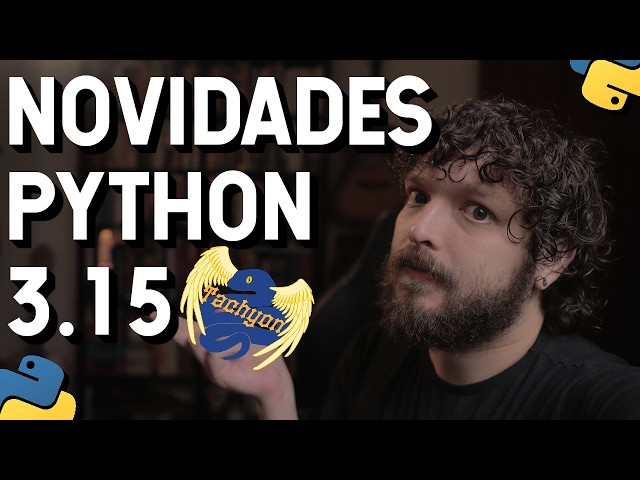Novidades do python 3.15 | Live de Python #307