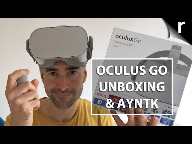 Oculus Go Unboxing, Setup, Tour & AYNTK!