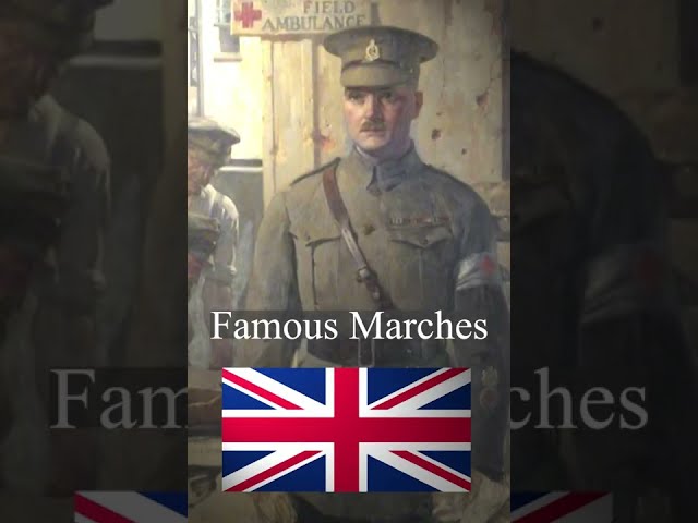 Famous Marches #1 Great Britain