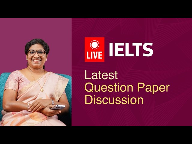 IELTS LIVE: Latest Questions, Answers & Expe