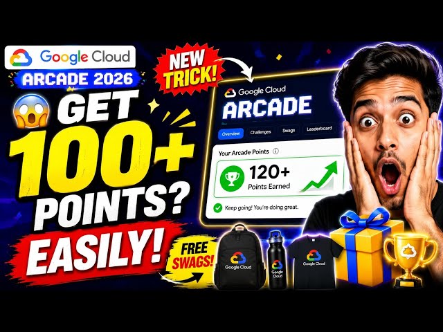 😱 Get 100+ Arcade Points Easily! Google Cloud Arcade 2026 Swags Trick You Must Know 🚀🎁☁️