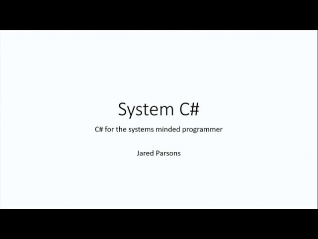 PL MindSwap 2014 - System C# - Jared Parsons - 2014/03