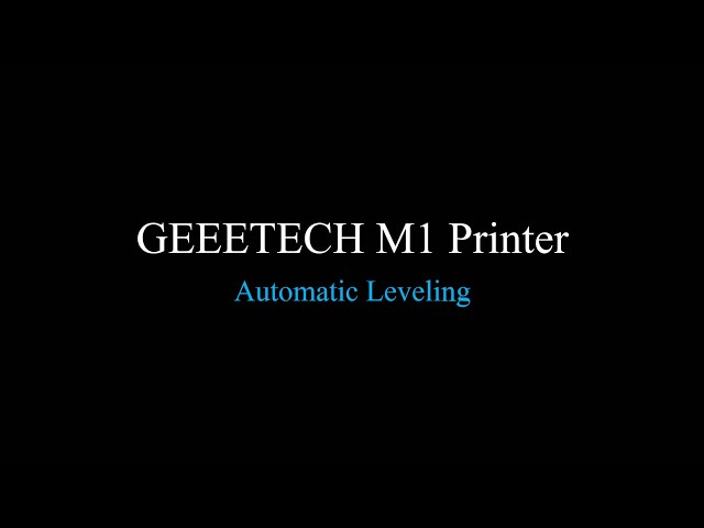 Tutorial of Geeetech M1 Automatic Leveling