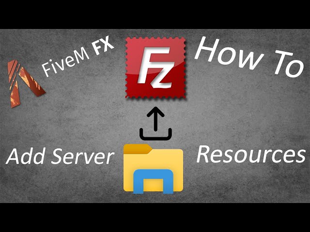 How To Add Resources To Your FiveM Server Using FileZilla | FiveM Tutorial #2
