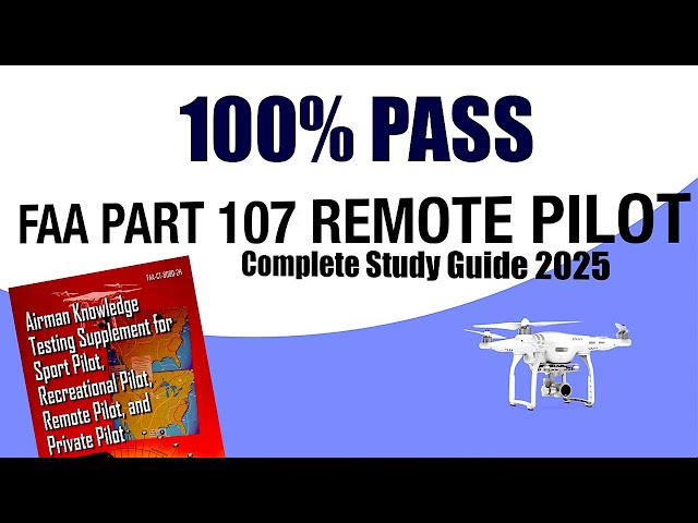 REMOTE PILOT Exam FAA PART 107 Study Guide 2025-2026 | 100% PASS!!