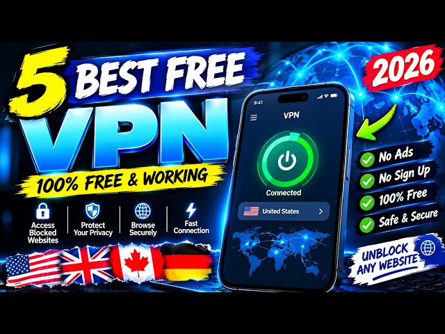 5 Best Free VPNs in 2026 🔥 Fast, Safe & Unlimited VPNs for Android & iPhone