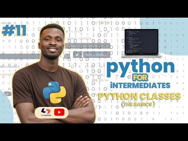 Python for Intermediates | 2026 -  Understanding Python Classes