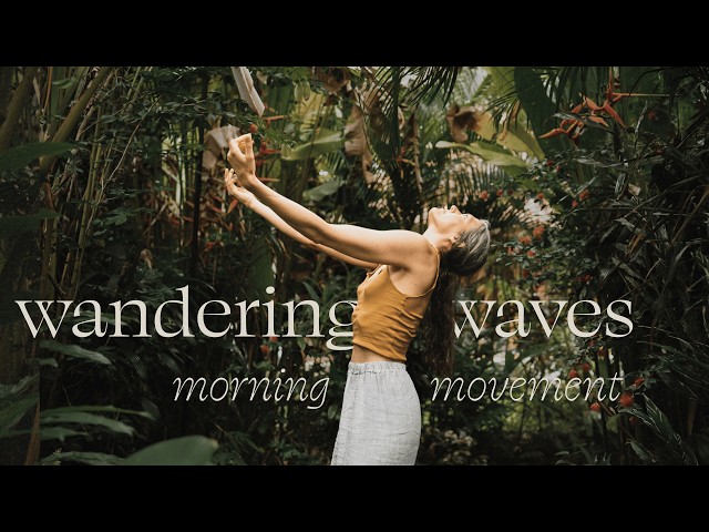 MORNING SOMATIC MOVEMENT ~ WANDERING WAVES with Em YT