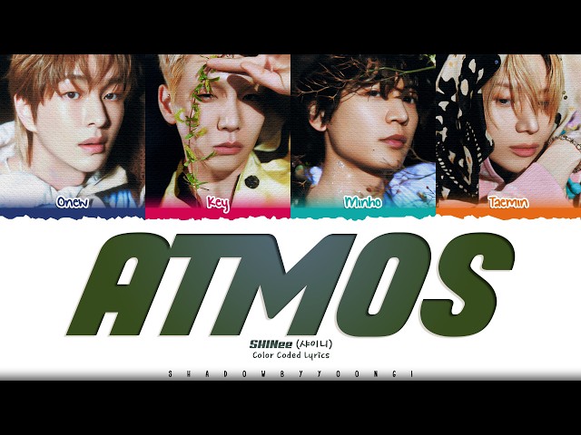 SHINee 'Atmos' Lyrics (샤이니 Atmos 가사) [Color Coded Han_Rom_Eng] | ShadowByYoongi