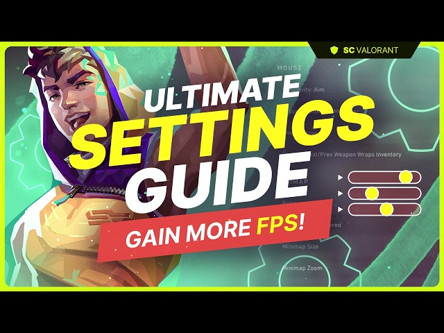 The ULTIMATE Valorant Settings Guide! - BOOST FPS, Improve Latency, Graphics, Minimap, and MORE!
