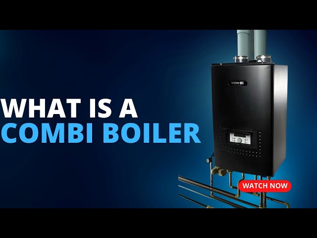 What is a Combi Boiler?