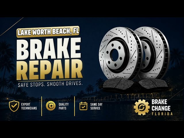 Brake Repair in Lake Worth Beach FL