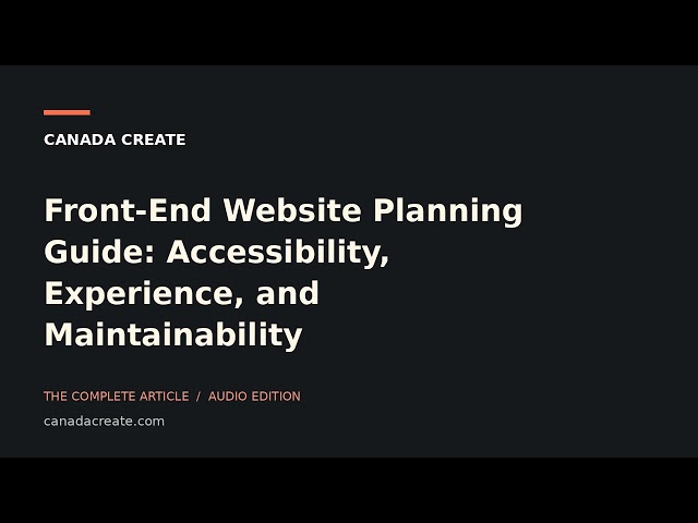 Front-End Website Planning Guide: Accessibility, Experience, and Maintainability