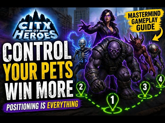 City of Heroes Homecoming - Mastermind Guide: Get more out of your pets! Positioning is key!