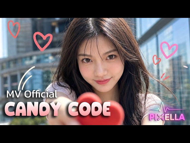 [ MV Official ] Candy Code | Pixella