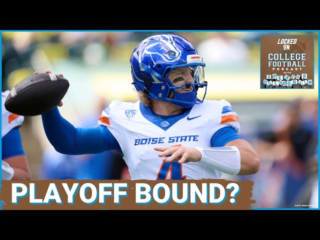 SURGING: Boise State are CLEARLY the Pac-12 Favorites, Can North Dakota State Challenge for Playoff?