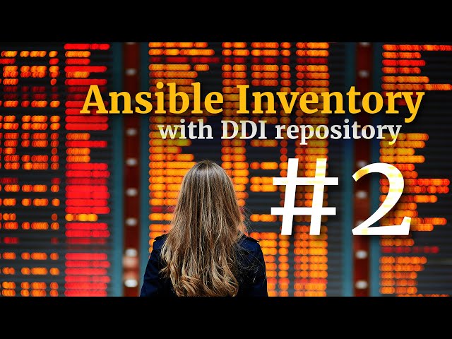 Ansible Inventory with DDI repository - part #2