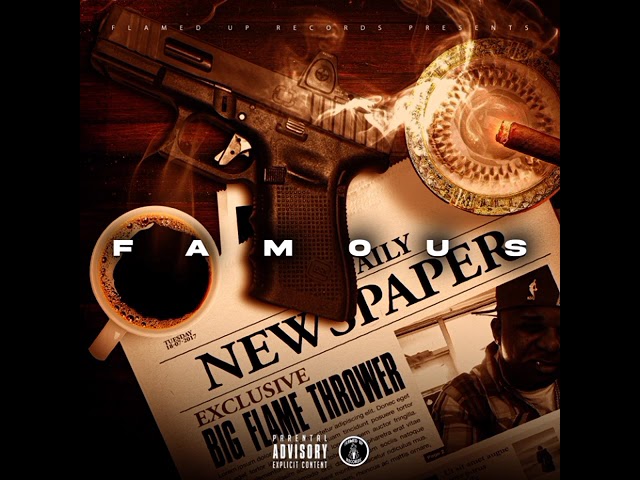 Big Flame Thrower- Famous (unofficial Audio)