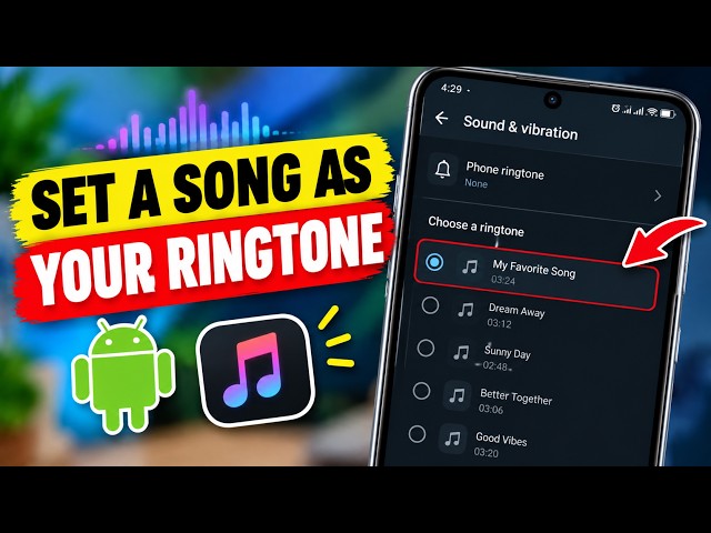 How to Set a Song as Your Ringtone on Android 2026