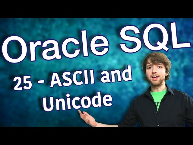 Oracle SQL Tutorial 25 - ASCII and Unicode