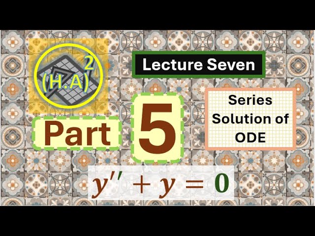 PMD113-Lec7-part5- Series solution of an ordinary differential equation